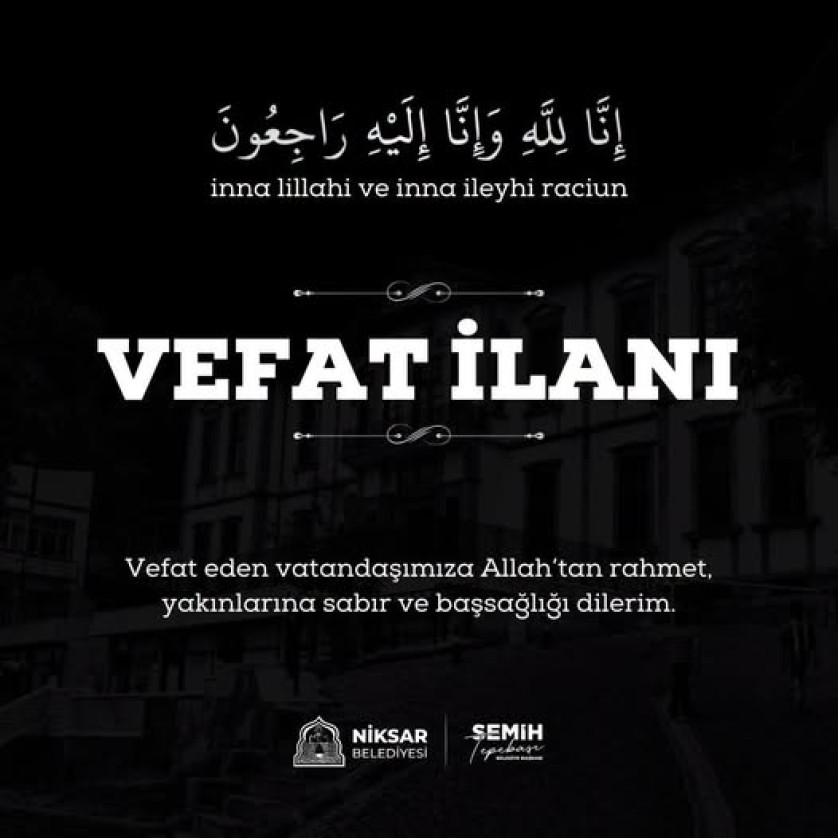Ayva Köyü’nden olup Niksar’da ikamet eden, belediyemiz personeli Recep Çoban’ın babası, BİM çalışanı Nevin Çoban ve Hakime Karataş’ın babaları, belediyemiz personeli Şakir Karataş’ın ve hastane personeli Tuğçe Çoban’ın kayınbabası Sadettin Çoban vefat etmiştir
